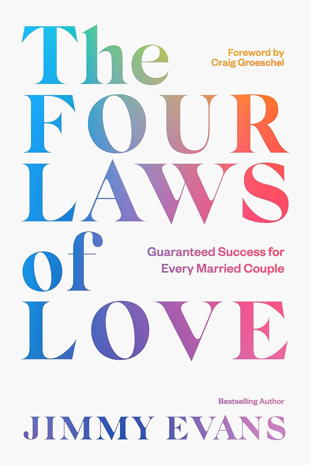 The Four Laws of Love: Guaranteed Success for Every Married Couple by Jimmy Evans