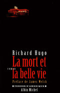 La Mort et la belle vie (French Edition) by Richard Hugo