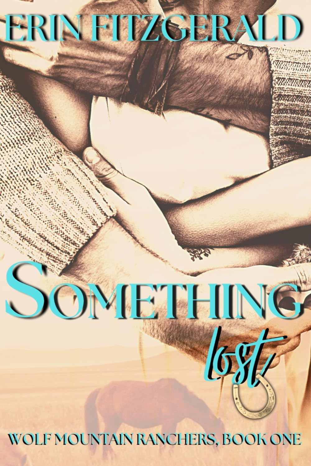 Something Lost: A Montana Cowboy, Midlife Second Chance, Age Gap Romance (Wolf Mountain Ranchers) by Erin FitzGerald