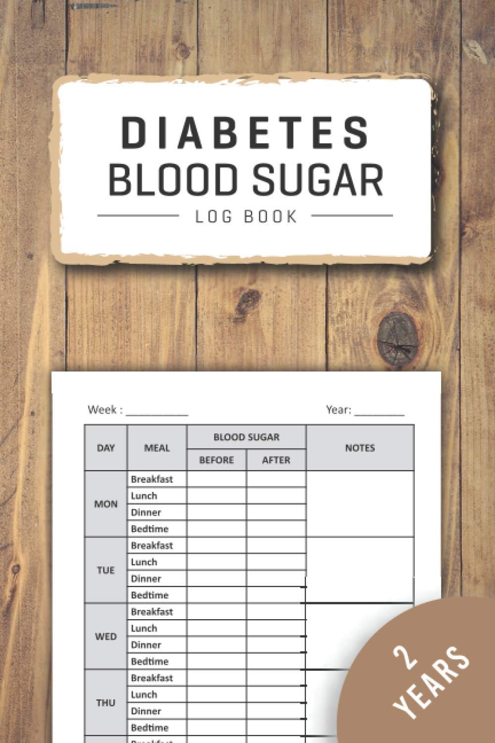 Diabetes Log Book: Weekly Blood Sugar Diary for 106 Weeks or 2 Years with Wooden Cover | Daily 4 Times Diabetic Glucose Tracker Journal with Notes, ... Dinner and Bedtime Before & After Tracking by Healthier Everyday