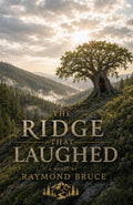 The Ridge That Laughed by Raymond Bruce