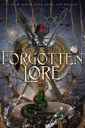 Forgotten Lore: Mythology Retelling (Grim House Publishing Anthologies) by Killian Wolf