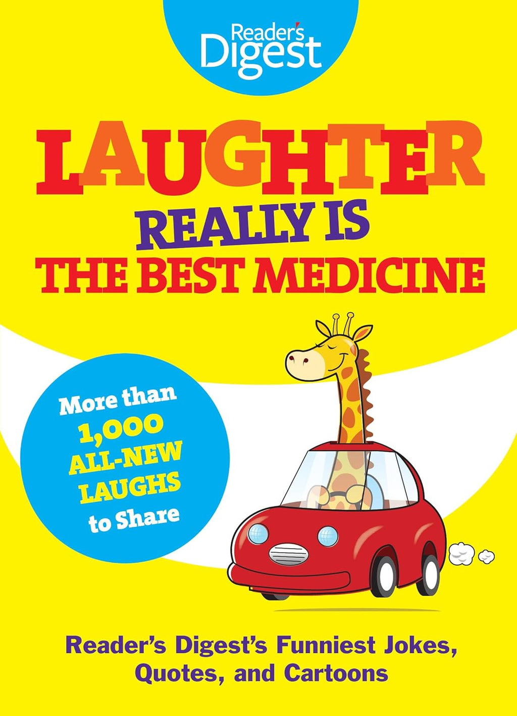 Laughter Really Is The Best Medicine: America's Funniest Jokes, Stories, and Cartoons (Laughter Medicine) by Reader's Digest