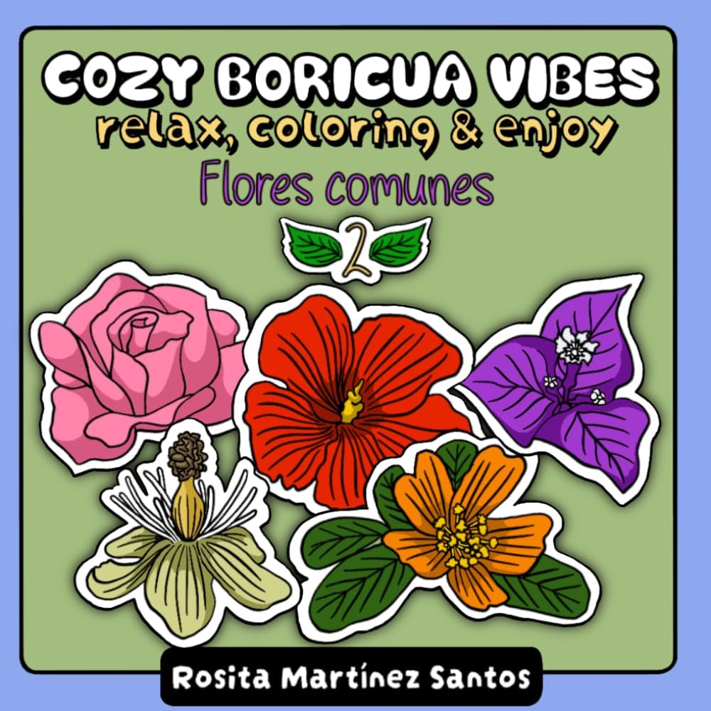 Cozy Boricua Vibes: Flores Comunes (Spanish Edition) by Rosita Martinez