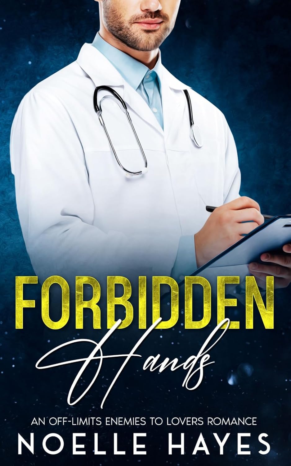 Forbidden Hands: An Off-limits Enemies to Lovers Romance by Noelle Hayes