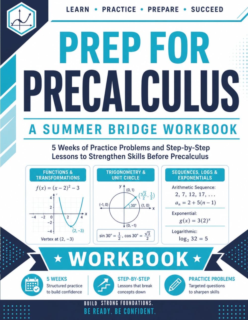 Prep For PreCalculus Workbook | A Summer Bridge Workbook: 5 Weeks of Practice Problems and Step-by-Step Lessons to Strengthen Skills before PreCalculus (Prep Math Workbook by Sam) by Samuel Adegboye