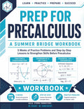 Prep For PreCalculus Workbook | A Summer Bridge Workbook: 5 Weeks of Practice Problems and Step-by-Step Lessons to Strengthen Skills before PreCalculus (Prep Math Workbook by Sam) by Samuel Adegboye