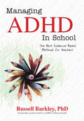 Managing ADHD in School: The Best Evidence-Based Methods for Teachers by Russell Barkley