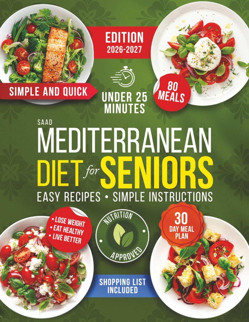 Mediterranean Diet Cookbook for Beginners – Healthy Eating Cook Books with Easy Mediterranean Diet Meal Plan – Easy Recipes and Instructions – Ideal Cookbook for Seniors, Weight Management by MR . Saad