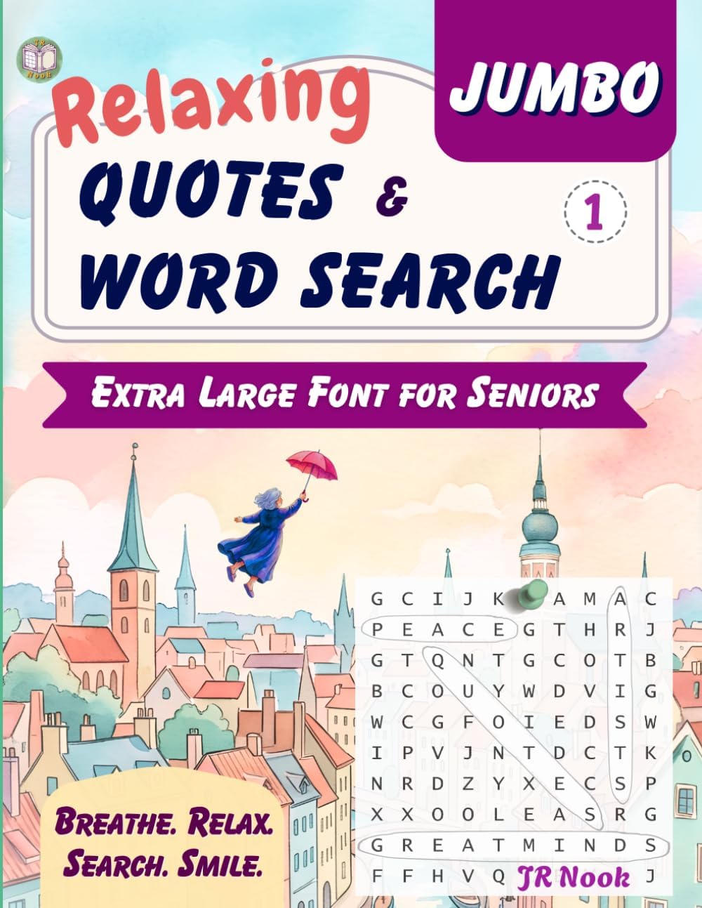 Jumbo Word Search for Seniors: Relaxing Quotes & Word Search | 100 Positive Quotes and Large Print Word Search for Calm and Clear Mind (Relaxing Word Search Books for Adults) by JR Nook
