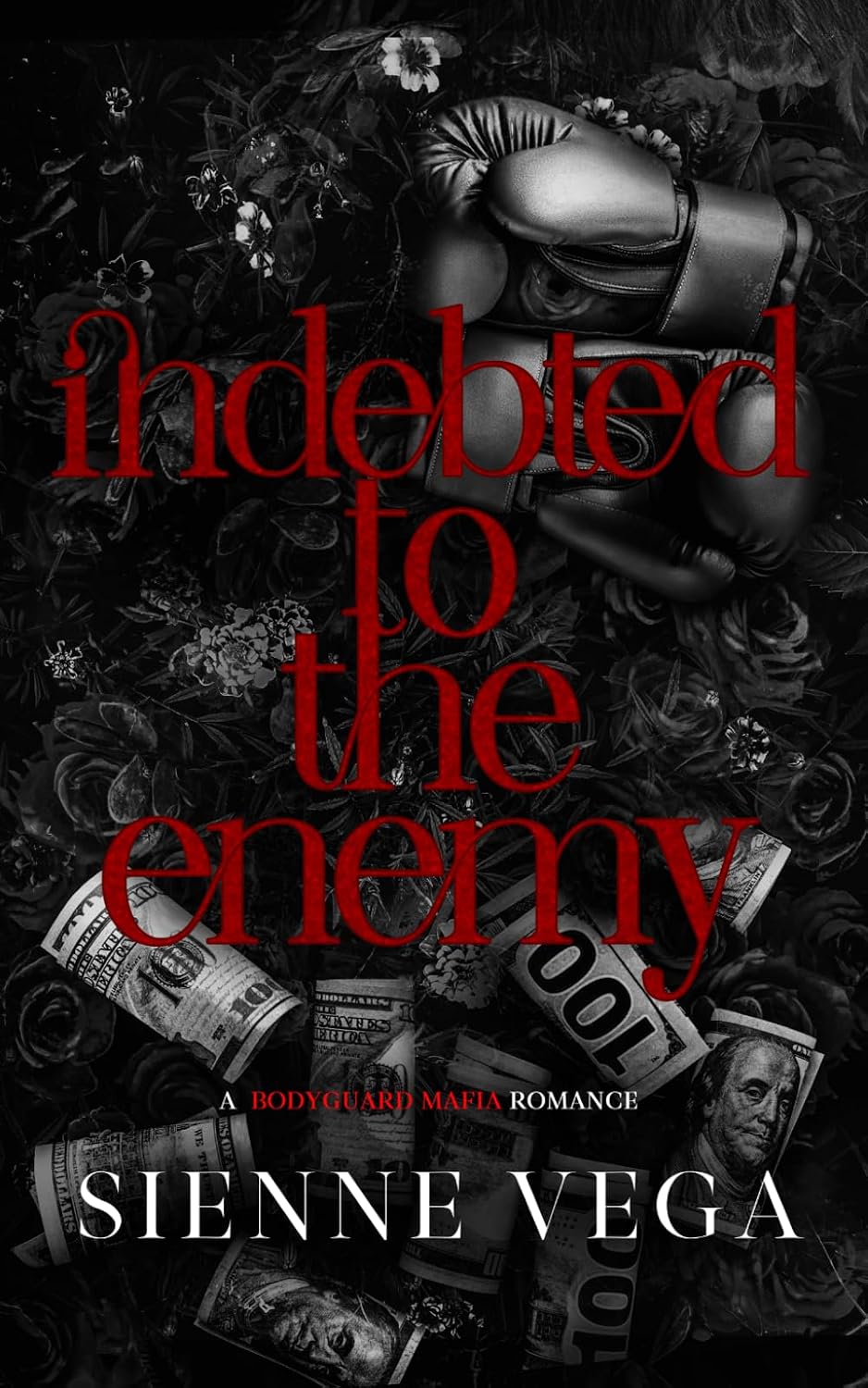 Indebted to the Enemy: A Dark Bodyguard Mafia Romance (The New York Underworld - The Callahans) by Sienne Vega