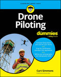 Drone Piloting For Dummies (For Dummies (Computer/Tech)) by Curt Simmons