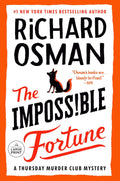 The Impossible Fortune: A Thursday Murder Club Mystery by Richard Osman