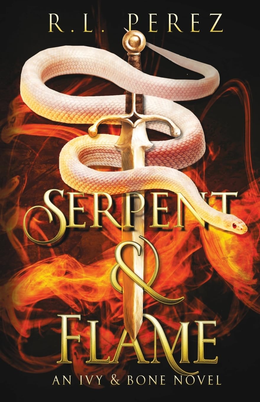 Serpent & Flame: A Medusa Retelling (Ivy & Bone) by R.L. Perez