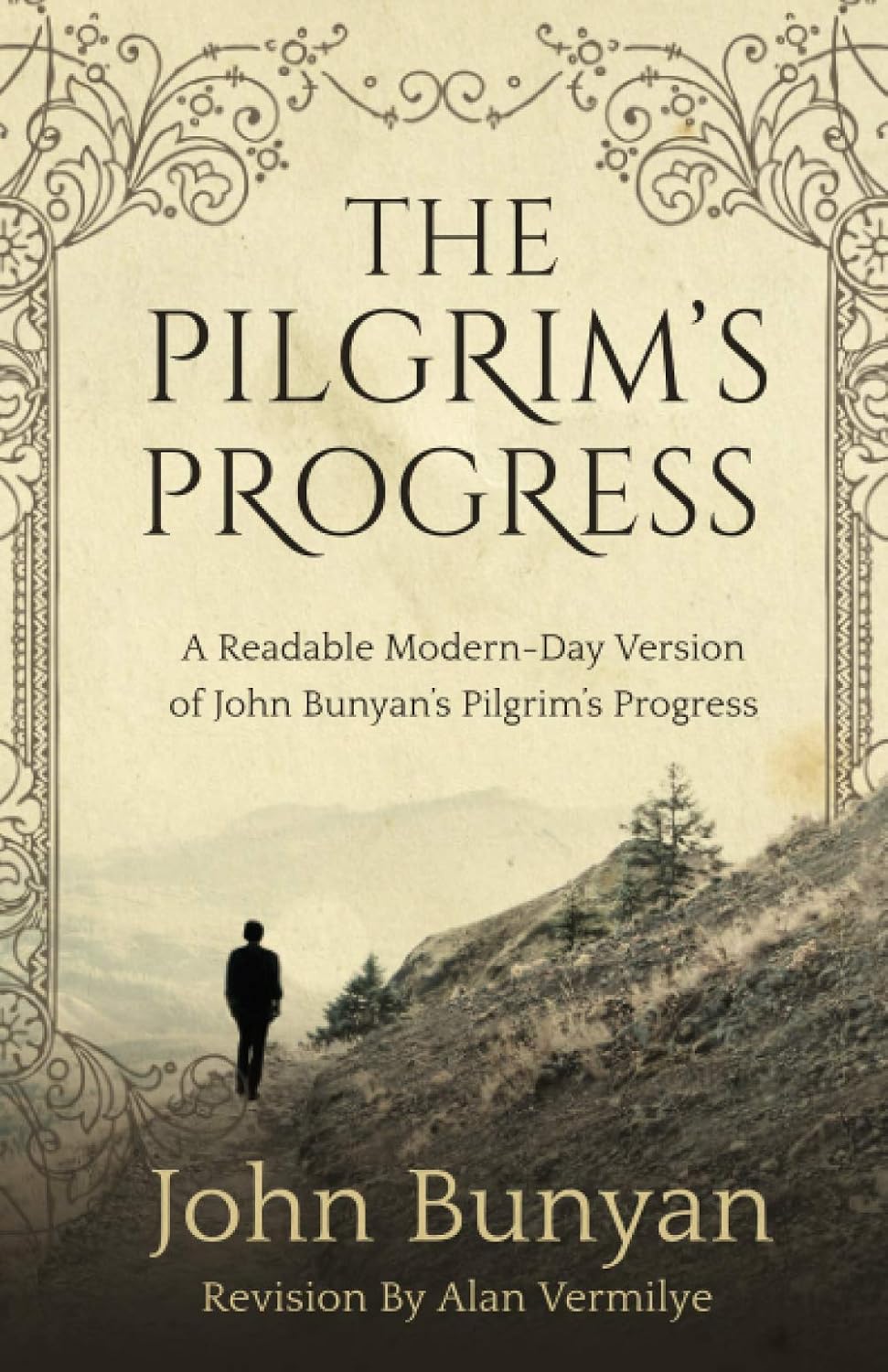 The Pilgrim's Progress: A Readable Modern-Day Version of John Bunyan’s Pilgrim’s Progress (Revised and easy-to-read) (The Pilgrim's Progress Series) by John Bunyan