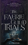 The Faerie Guild Trials (Earth and Shadows) by Gem L Preston