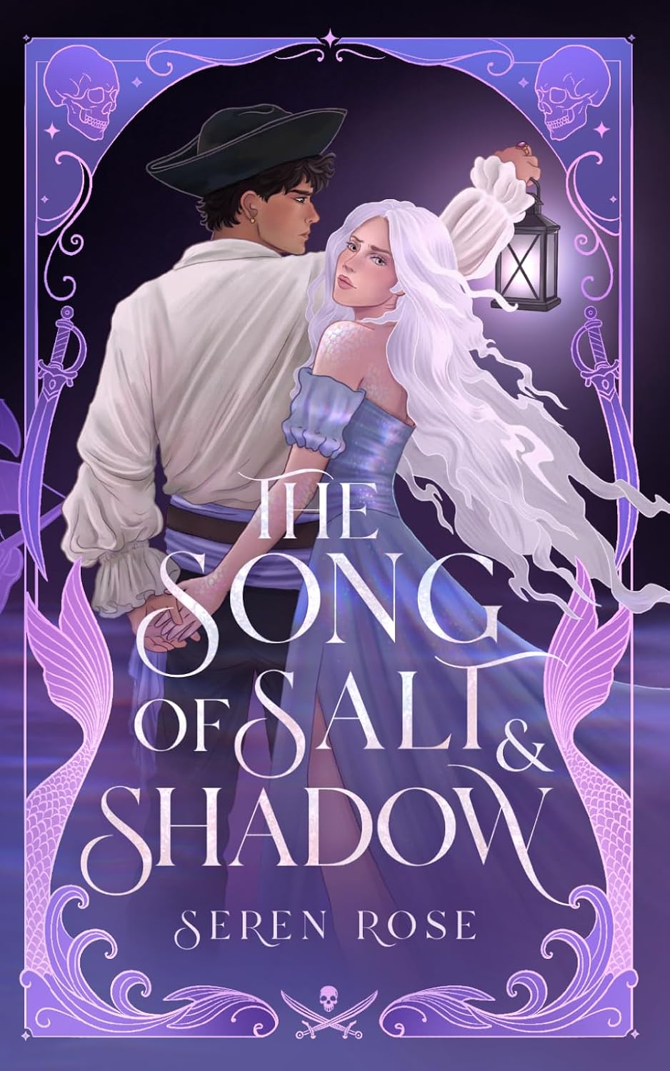The Song of Salt and Shadow: A Slow-Burn Siren–Pirate Romantasy by Seren Rose