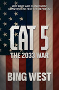Cat 5: The 2033 War by Bing West