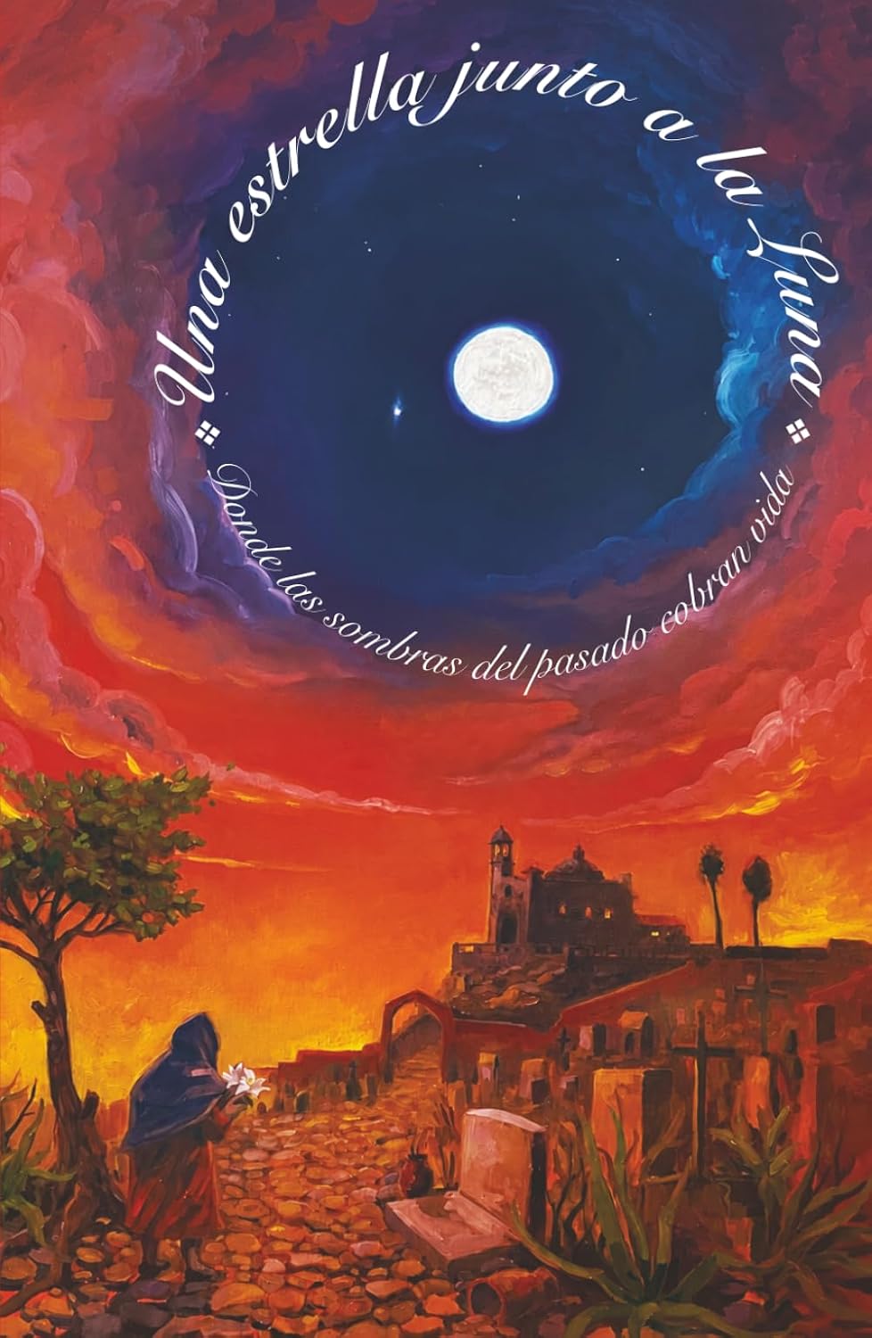 Una estrella junto a la Luna: Donde las sombras del pasado cobran vida (Spanish Edition) by Jorge Vázquez