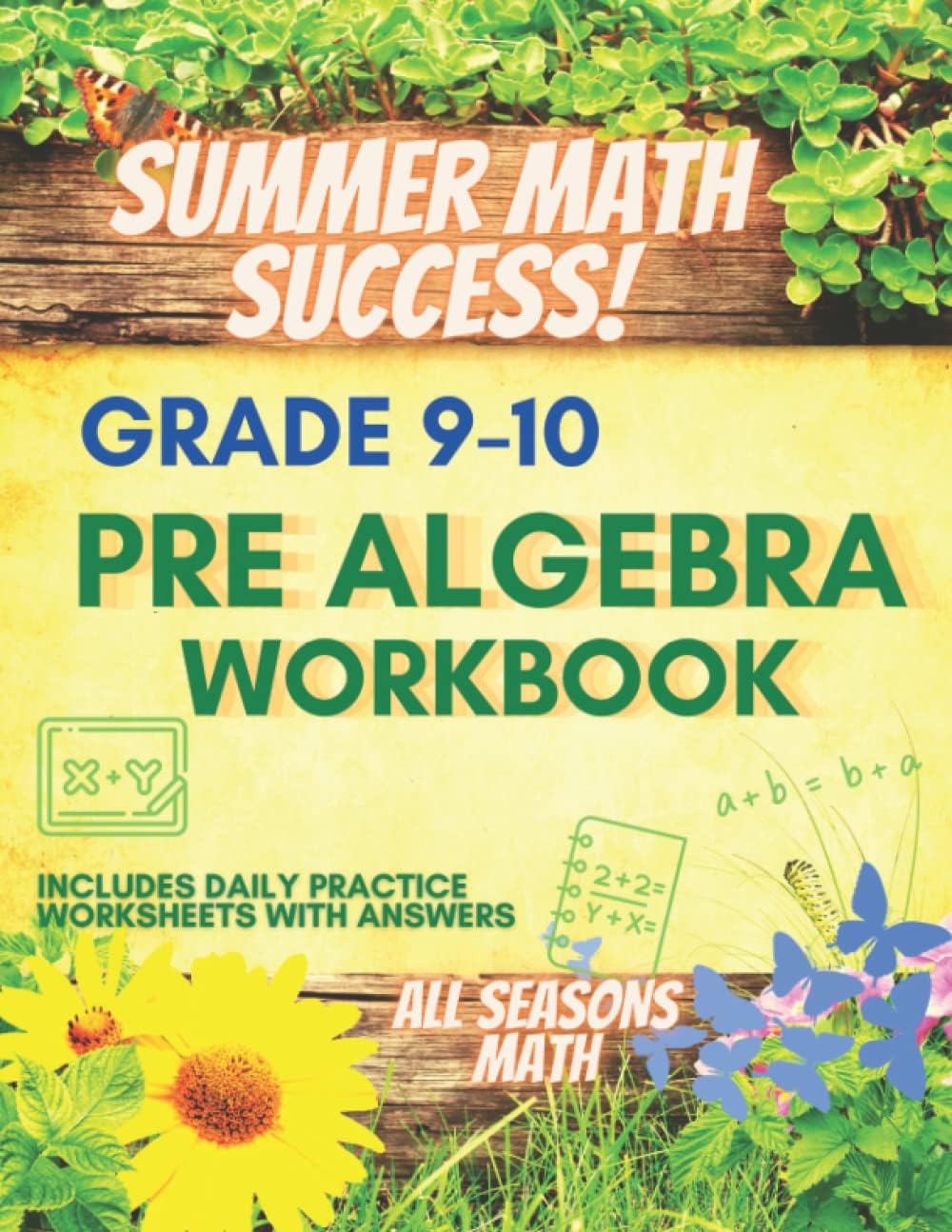 Summer Math Success: Pre Algebra Workbook Grade 9-10: Algebra Workbook for 9th and 10th Grade: Solving Equations, Algebraic Problems, Simplifying Expressions and More (Answer Key Included) by All Seasons Math
