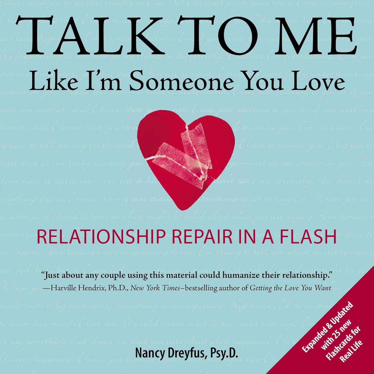 Talk to Me Like I'm Someone You Love, revised edition: Relationship Repair in a Flash by Nancy Dreyfus