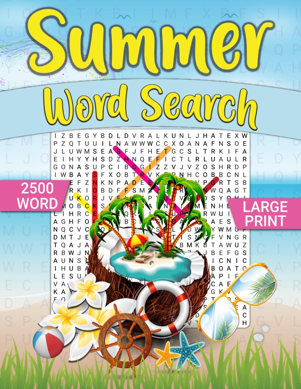 Summer Word Search: 2500 Large Print Summer Word Search Puzzle Book Find. 2500 Summer Themed Words For Adults Teens Seniors And All The Family To ... Seniors Teens And All The Family To Enjoy.) by Mr IQ