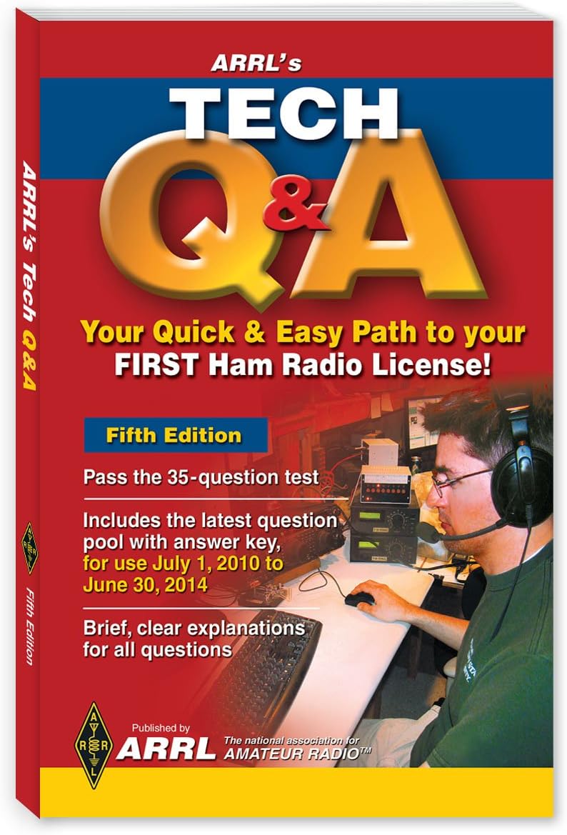 Arrl's Tech Q & A: Your Quick & Easy Path to Your First Ham Radio License! by Ward Silver