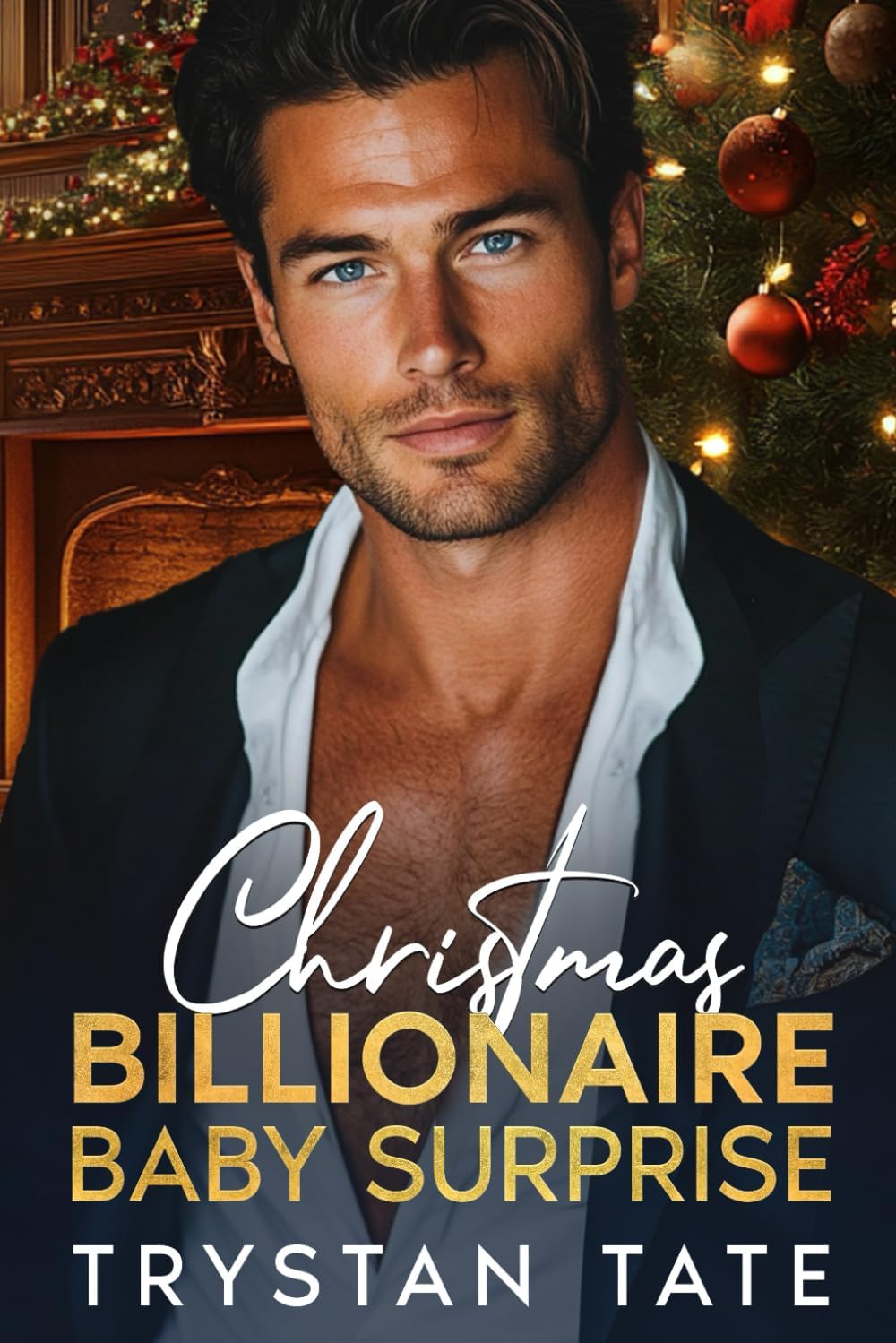 Christmas Billionaire Baby Surprise: An Enemies to Lovers Small Town Romance by Trystan Tate
