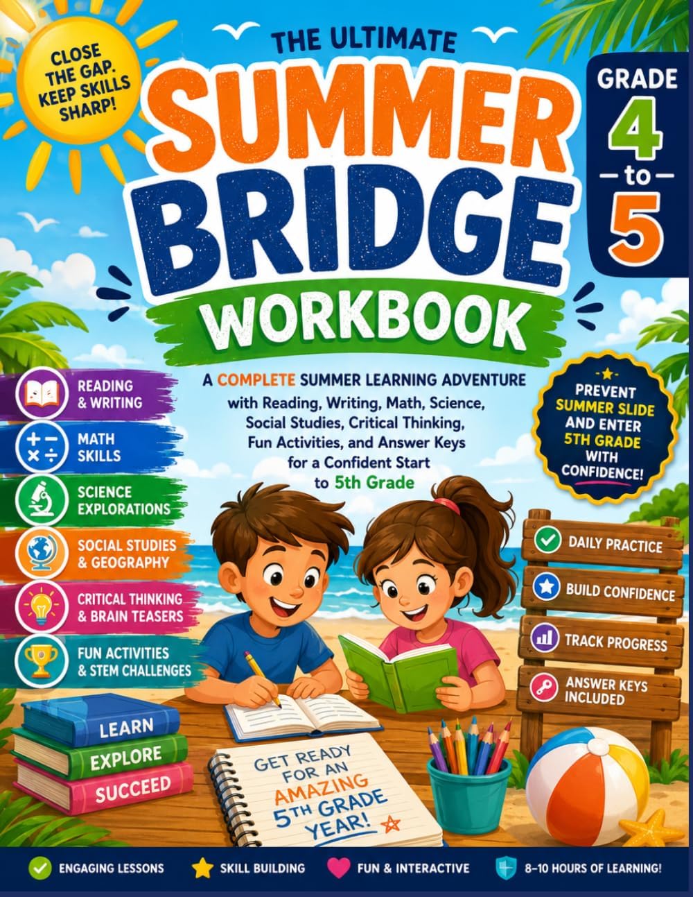 Summer Bridge Workbook Grade 4 to 5: A Summer Learning Adventure with Reading, Writing, Math, Science, Social Studies, Critical Thinking, Fun ... Keys for a Confident Start to 5th Grade by Dr Crawford Allison