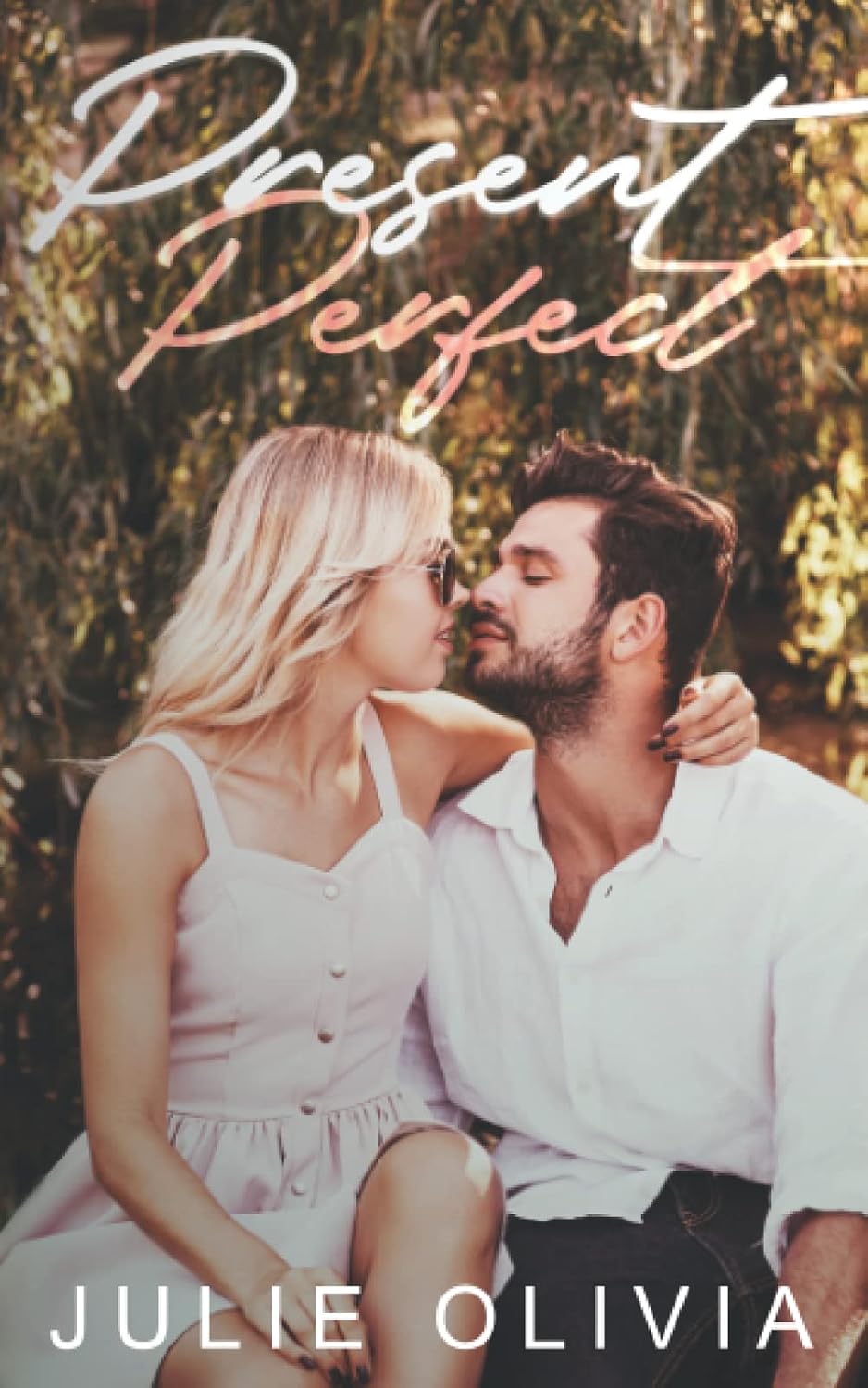 Present Perfect: An Enemies to Lovers, Small Town Romance (Foxe Hill) by Julie Olivia