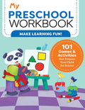 My Preschool Workbook: 101 Games & Activities that Prepare Your Child for School by Brittany Lynch
