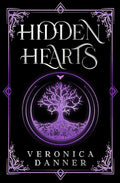 Hidden Hearts: Book Two - YA Romantasy Series | Forbidden Love (Hunted Hearts) by Veronica Danner