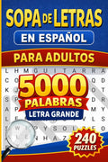 Sopa de Letras en Español para Adultos - Letra Grande: 5000 Palabras - 240 Puzzles - Temas Interesantes - Spanish Word Search Book for Adults Large Print (Spanish Edition) by HealyPanda Publishing