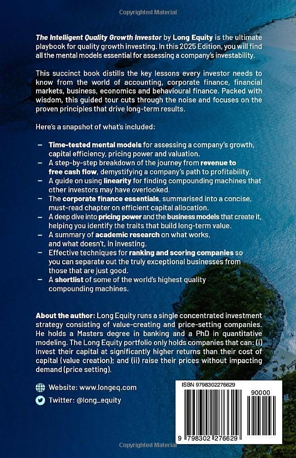 The Intelligent Quality Growth Investor - 2025 Edition: How To Invest In The World’s Finest Companies by Long Equity