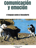 Comunicación y emoción: El lenguaje canino al descubierto (Spanish Edition) by Rafael Santos Ferreras