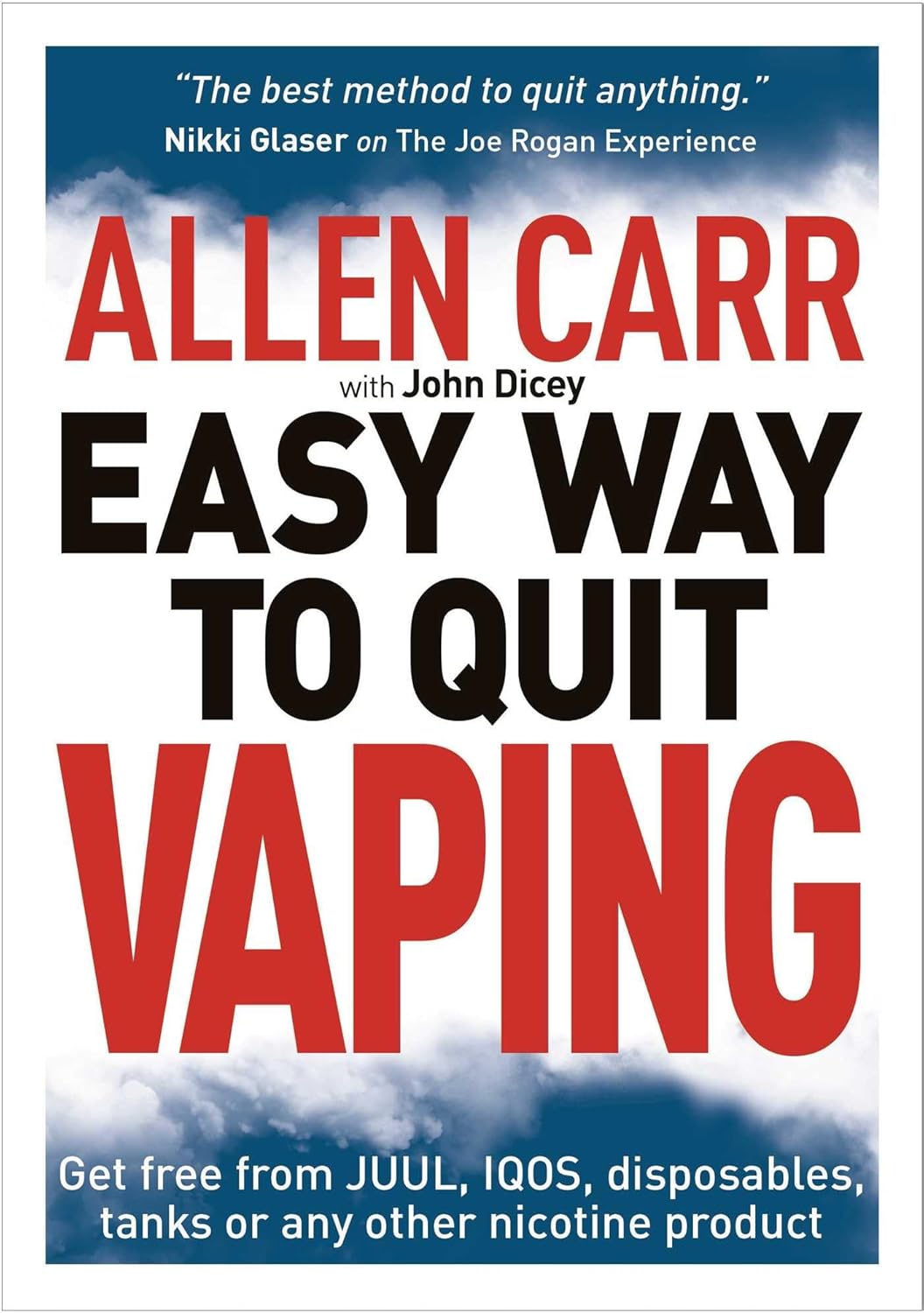 Allen Carr's Easy Way to Quit Vaping: Get Free from JUUL, IQOS, Disposables, Tanks or any other Nicotine Product by Allen Carr