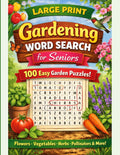 Large Print Gardening Word Search for Seniors: 100 Easy Spring & Summer Puzzles with Flowers, Vegetables, Herbs, Pollinators, and Relaxing Garden Themes by BRIAN ALLEN