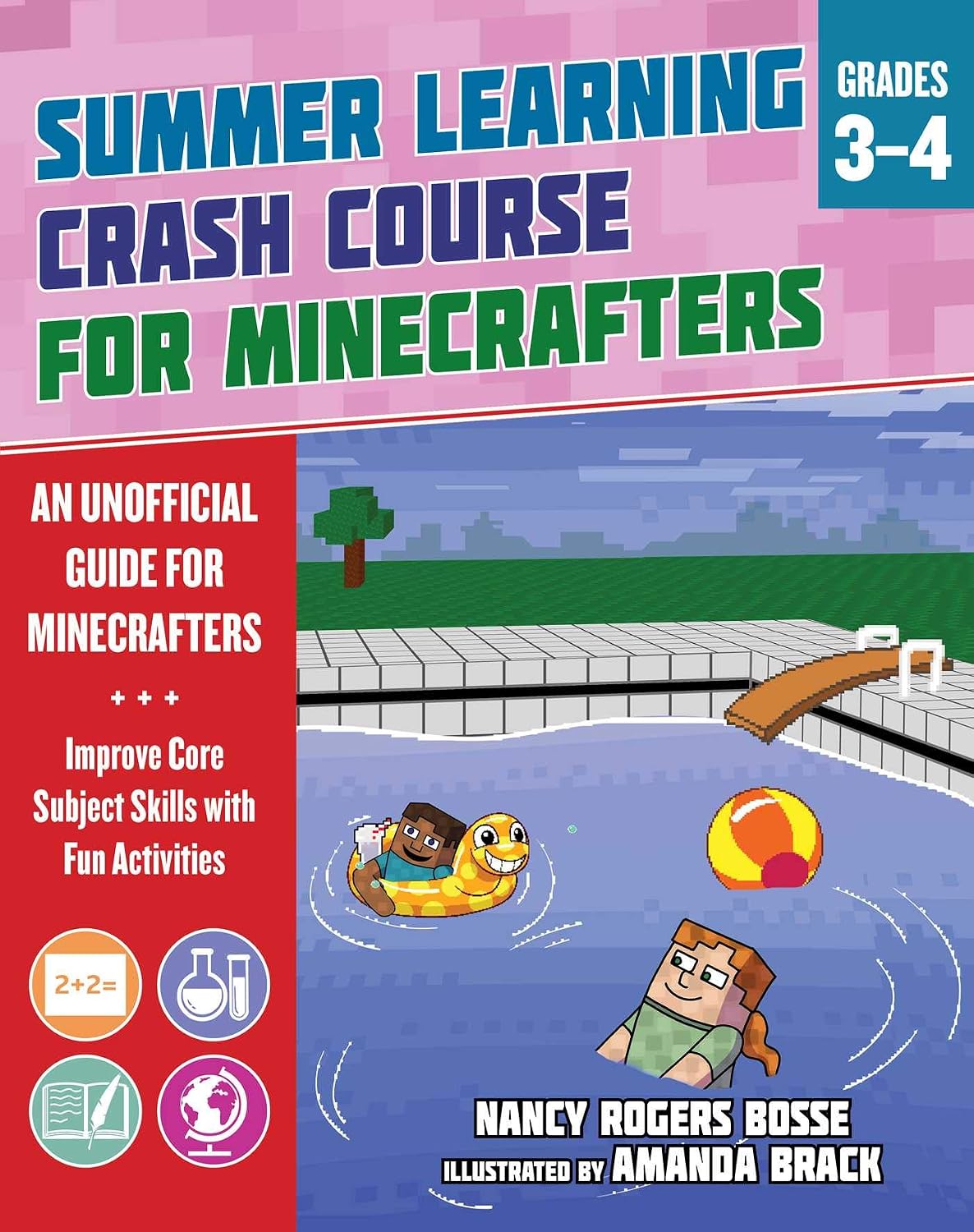 Summer Learning Crash Course for Minecrafters: Grades 3–4: Improve Core Subject Skills with Fun Activities by Nancy Rogers Bosse