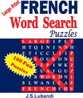 Large Print FRENCH Word Search Puzzles (French Edition) by J S Lubandi