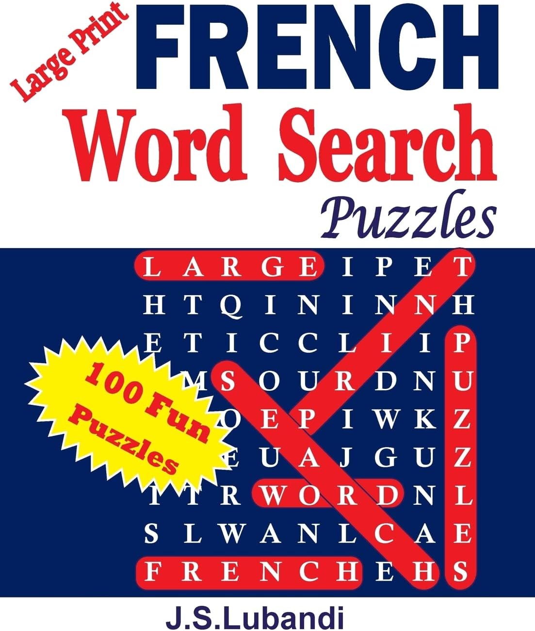 Large Print FRENCH Word Search Puzzles (French Edition) by J S Lubandi
