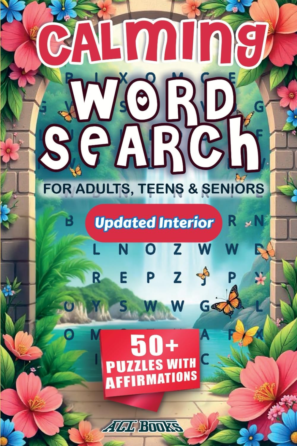 Calming Word Search for Adults, Teens & Seniors: Word Searches with Easy-to-Read Print to Promote Positivity, Relaxing, Calming, and More | 6x9 Inches ... Great For Vacations, Holidays and Free Times by ACL Books