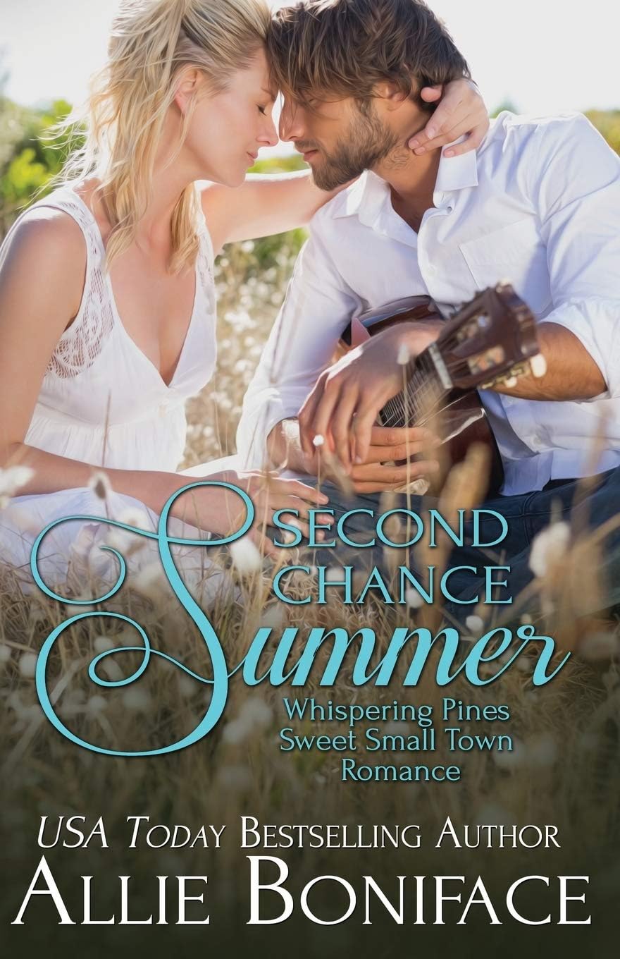 Second Chance Summer (Whispering Pines Sweet Small Town Romance) by Allie Boniface