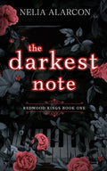 The Darkest Note: Dark High School Bully Romance (Redwood Kings) by Nelia Alarcon