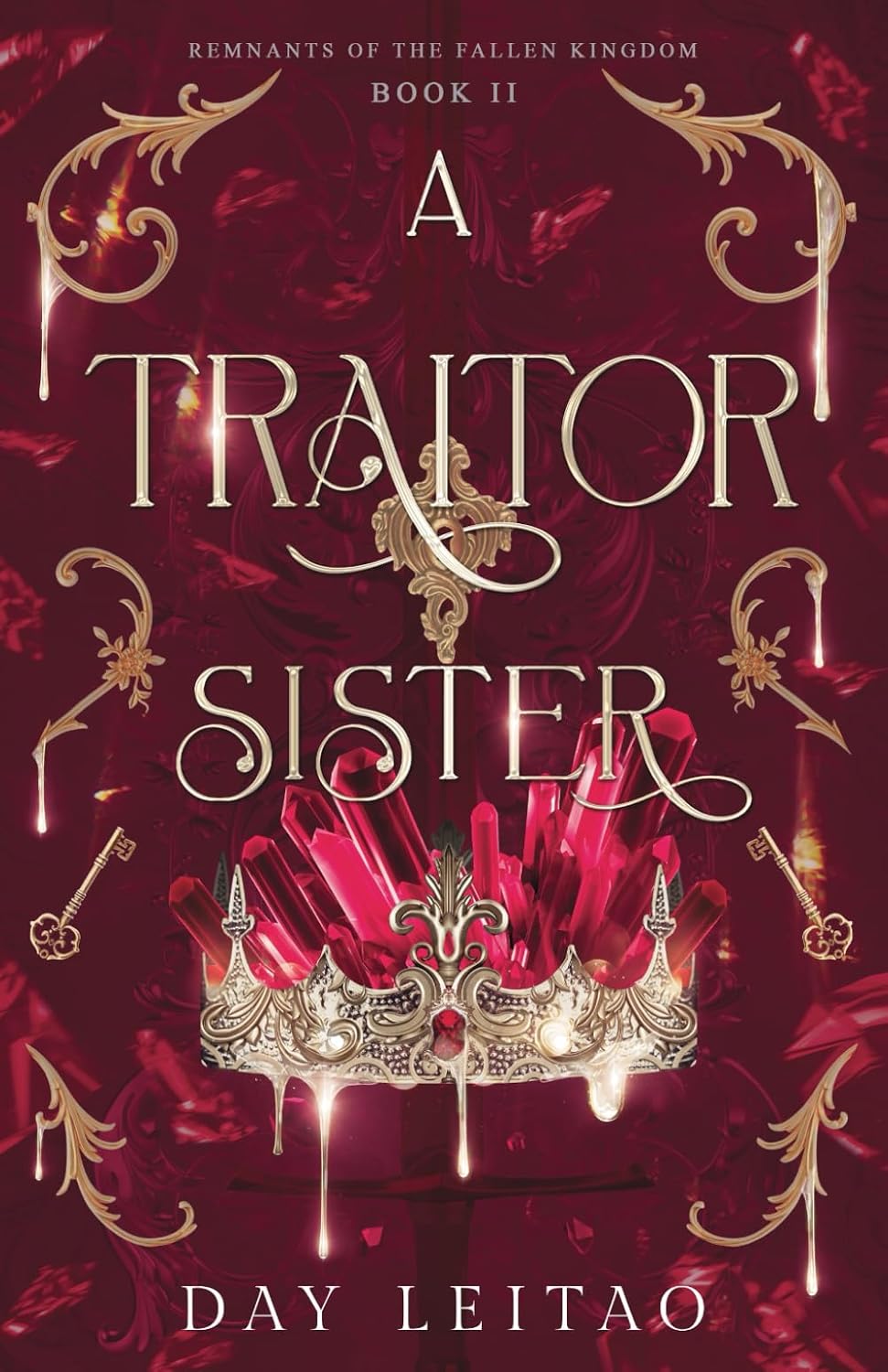 A Traitor Sister: An enemies to lovers fae romantasy (Remnants of the Fallen Kingdom) by Day Leitao