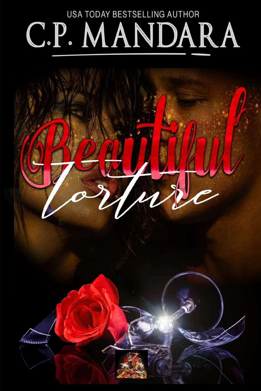 Beautiful Torture: Enemies to Lovers - Dark Romance Book 2 by C. P. Mandara