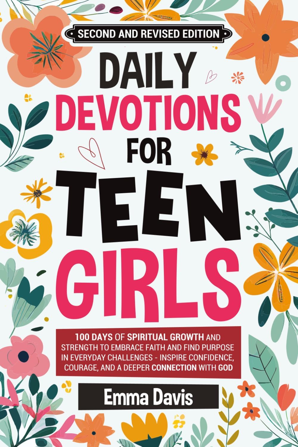 Daily Devotions For Teen Girls: 100 Days of Spiritual Growth and Strength to Embrace Faith and Find Purpose in Everyday Challenges - Inspire ... (Therapy and Mental Health Books For Teens) by Emma Davis