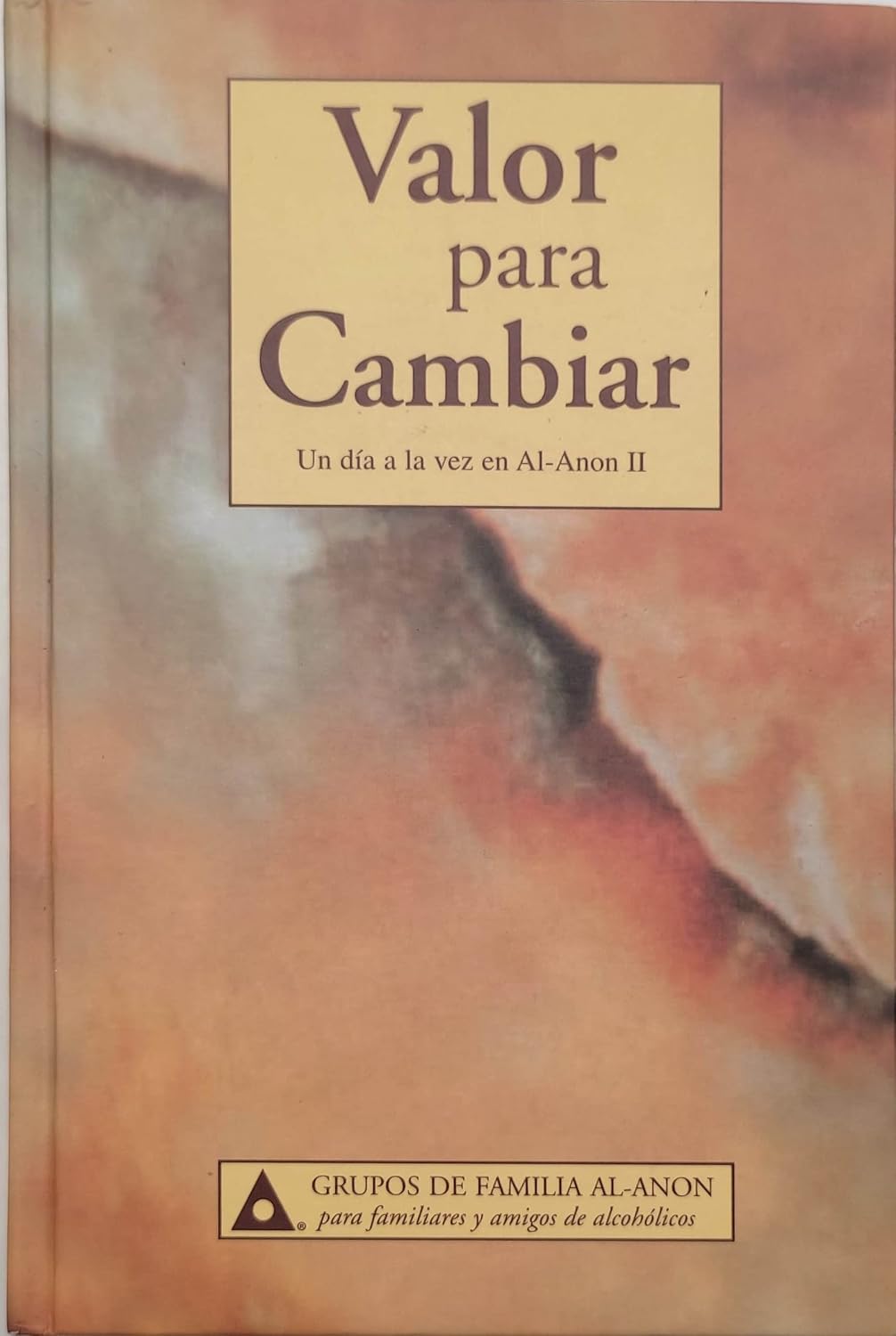 Valor para Cambiar (Courage to Change) (Un dia a la vez en Al-Anon II) by unknown author