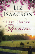 Last Chance Reunion (Last Chance Ranch Romance) by Liz Isaacson