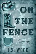 On the Fence: A Contemporary Second Chance Western Romance Novel (Three Rivers Trevors Ranch) by J.S. Wood