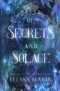 Of Secrets and Solace: A slow-burn, dark romantasy (The Children of Fate) by Ellysa Marin